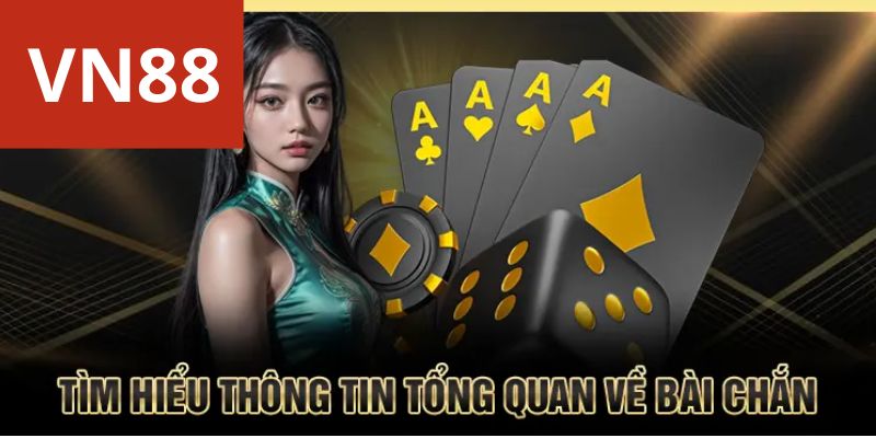 Tìm hiểu thông tin tổng quan về bài Chắn