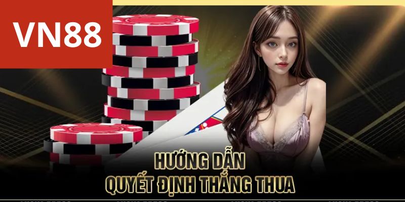 Hướng dẫn quyết định thắng thua