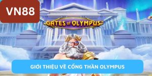 Vn88 Cổng thần Olympus – Một số thông tin cơ bản