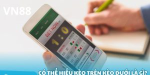 Kèo trên kèo dưới là gì? Thông tin cần biết khi bắt kèo