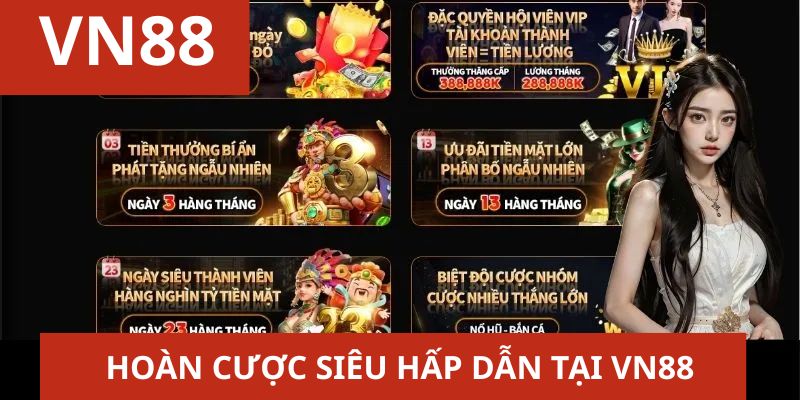 Hoàn cược siêu hấp dẫn tại khuyến mãi Vn88