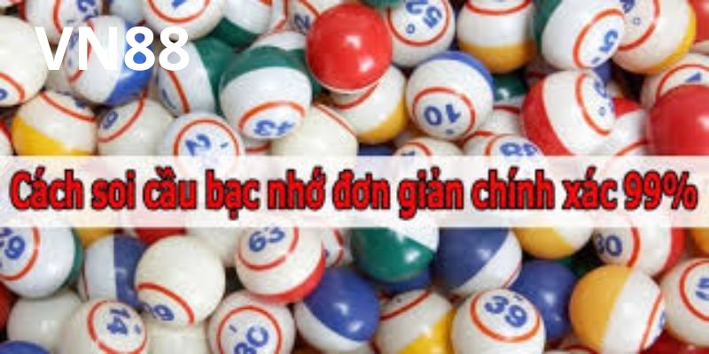 Các phương pháp soi cầu bạc nhớ